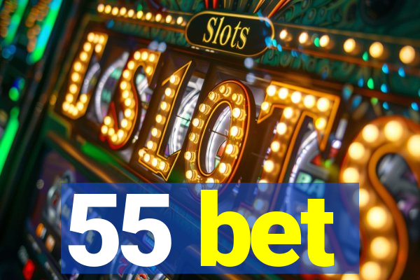 55 bet